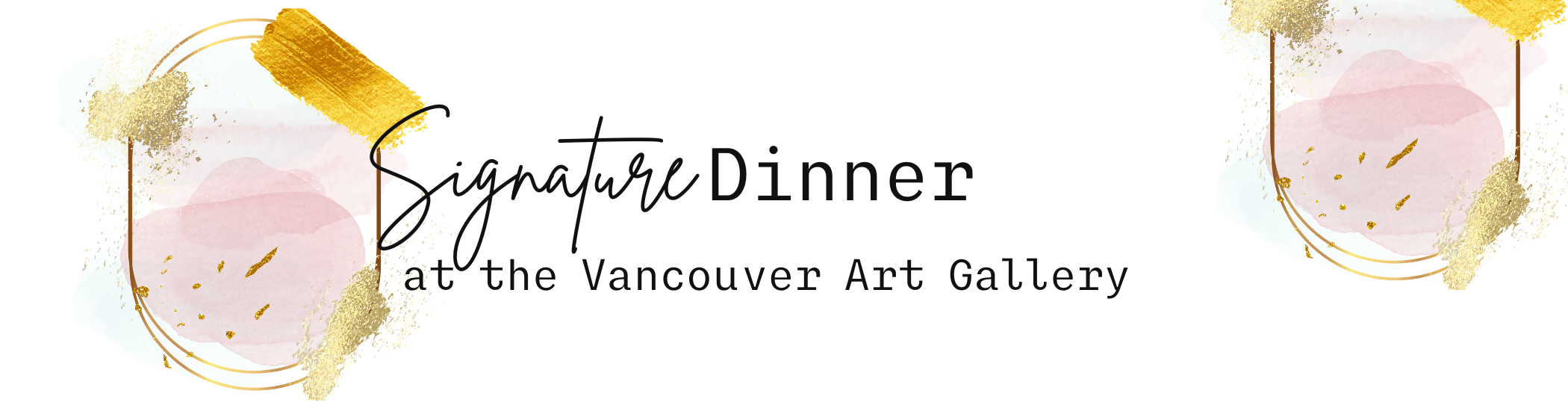 SIGNATURE DINNER AT 1931 GALLERY BISTRO