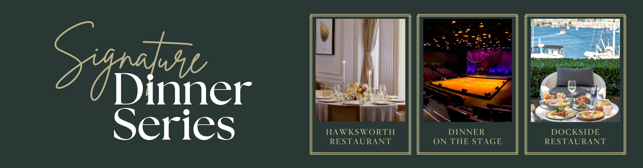 Signature Dinner Series