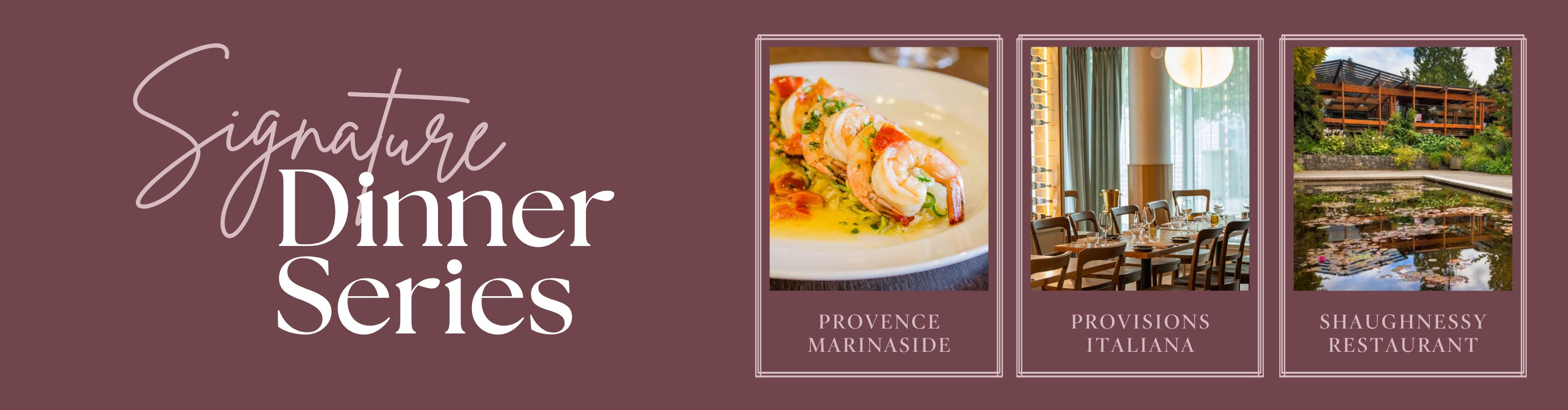 Signature Dinner Series