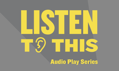 LISTEN TO THIS Audio Play Series