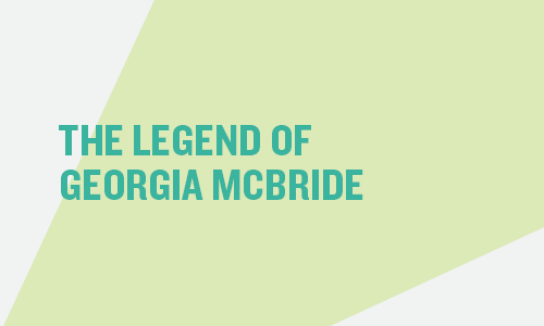THE LEGEND OF GEORGIA MCBRIDE