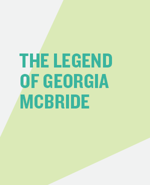 THE LEGEND OF GEORGIA MCBRIDE