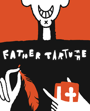 FATHER TARTUFFE: AN INDIGENOUS MISADVENTURE