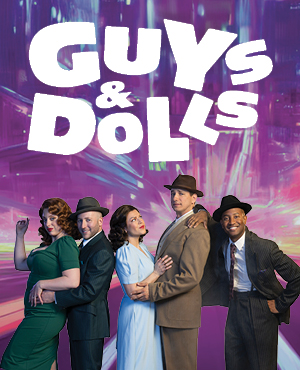 GUYS & DOLLS