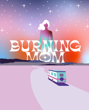 BURNING MOM