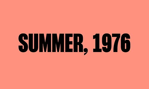 SUMMER, 1976