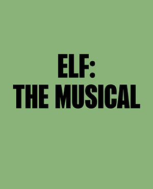 ELF: THE MUSICAL