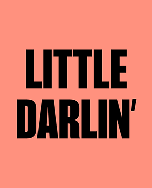 LITTLE DARLIN’