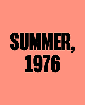 SUMMER, 1976