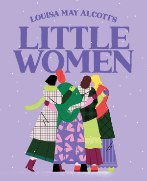 LOUISA MAY ALCOTT’S LITTLE WOMEN